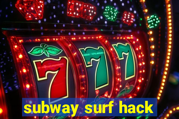 subway surf hack